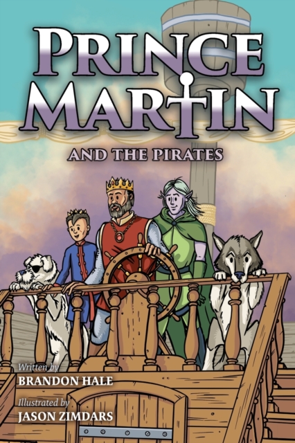 Prince Martin and the Pirates : Being a Swashbuckling Tale of a Brave Boy, Bloodthirsty Buccaneers, and the Solemn Mysteries of the Ancient Order of the Deep (Grayscale Art Edition), Paperback / softback Book