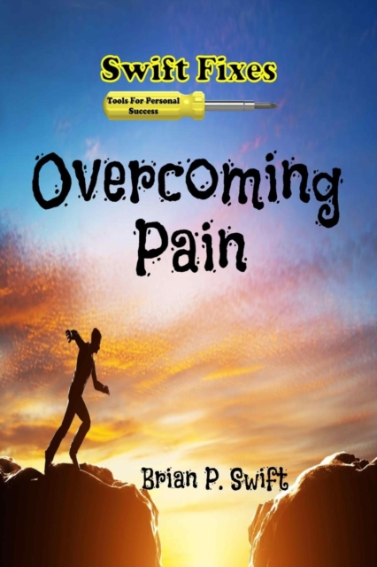 Swift Fixes : Overcoming Pain, Paperback / softback Book