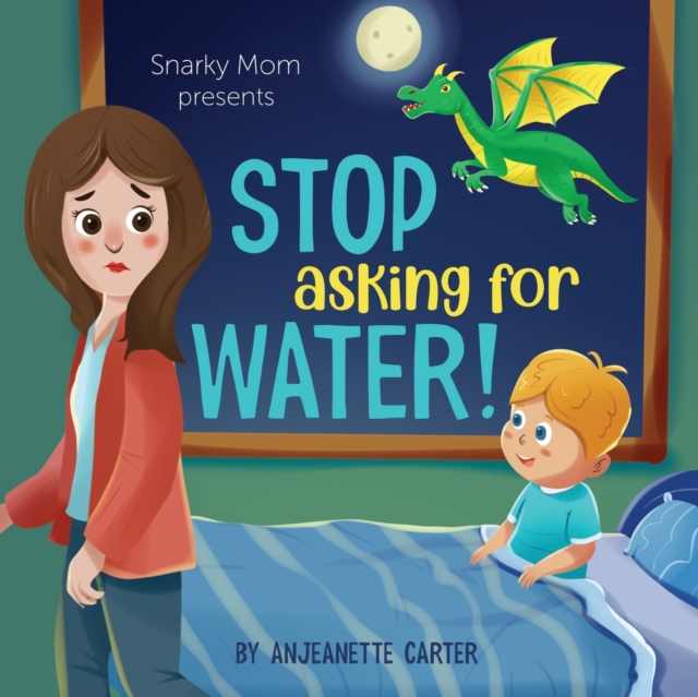 Stop Asking For Water!, Paperback / softback Book