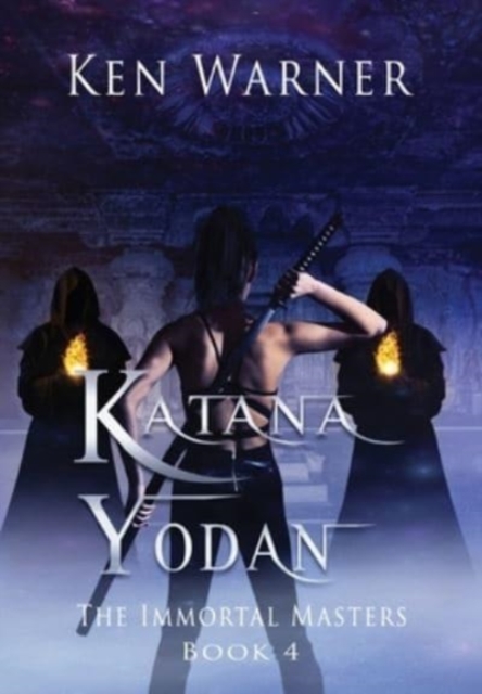 Katana Yodan : The Immortal Masters, Hardback Book