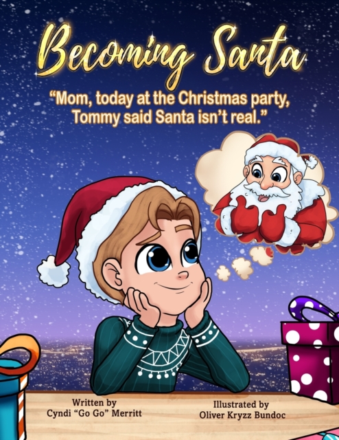 Becoming Santa : Mom, Today At The Christmas Party Tommy Said Santa Isn't Real!, Paperback / softback Book
