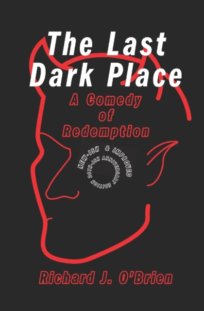 The Last Dark Place : A Comedy of Redemption, Paperback / softback Book