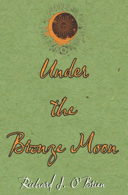 Under the Bronze Moon, Paperback / softback Book