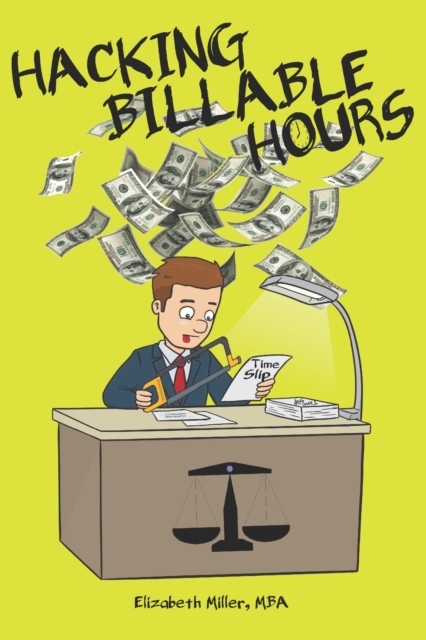 Hacking Billable Hours, Paperback / softback Book