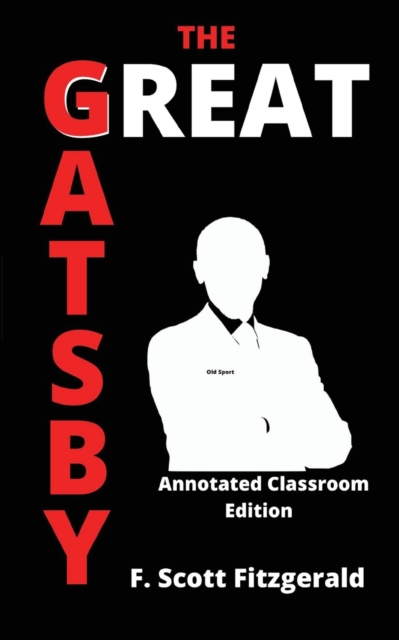 The Great Gatsby : Annotated Classroom Edition, Paperback / softback Book