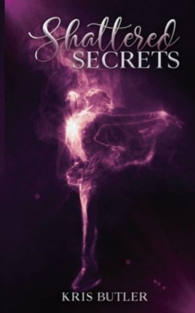 Shattered Secrets, Paperback / softback Book