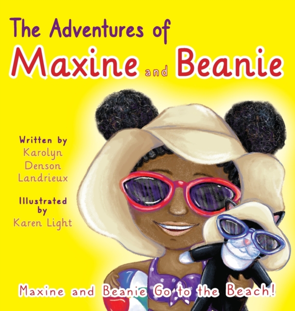 The Adventures of Maxine and Beanie Maxine and Beanie Go to the Beach, Hardback Book