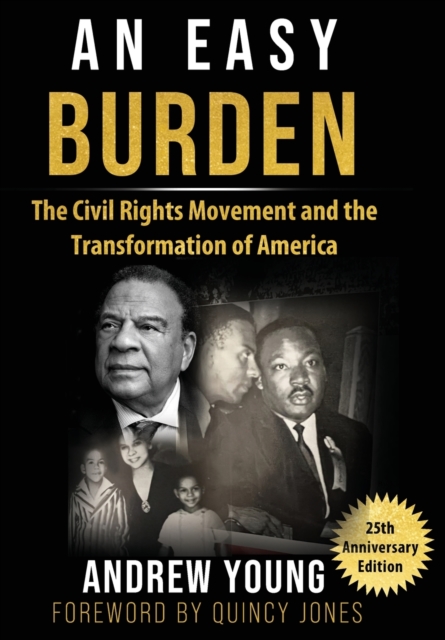 25th Anniversary Edition - An Easy Burden : The Civil Rights Movement and the Transformation of America, Hardback Book