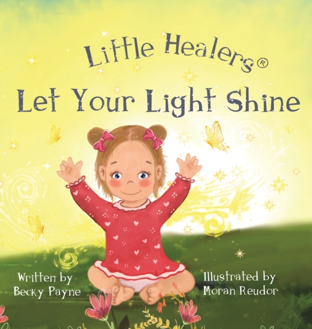 Little Healers Let Your Light Shine, Hardback Book