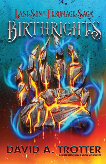 Birthrights : The Last Son of the Feromage Saga, Paperback / softback Book