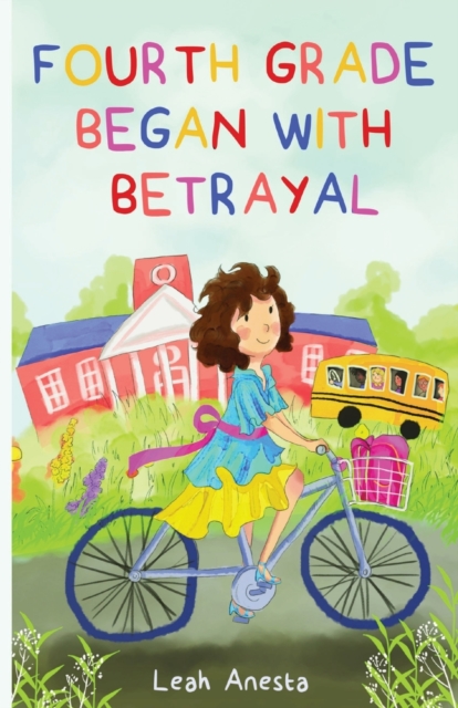 Fourth Grade Began with Betrayal, Paperback / softback Book