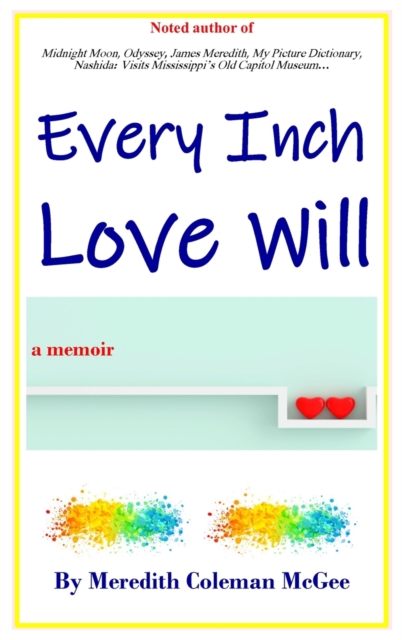 Every Inch Love Will, Hardback Book