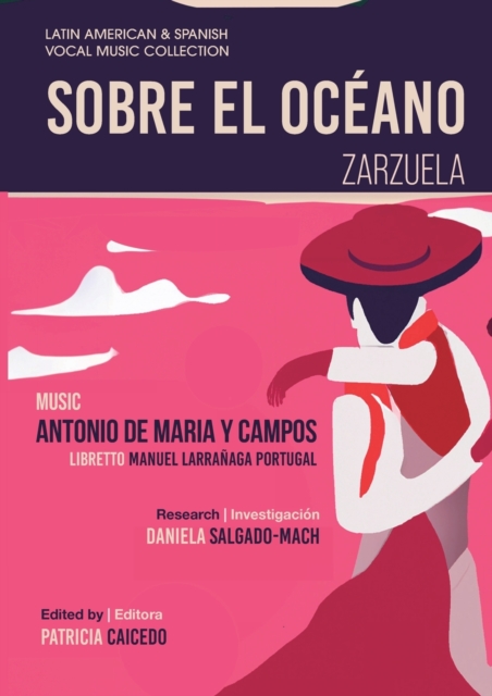 Sobre el Oc?ano - Zarzuela en tres actos : Mexican Zarzuela by Antonio de Maria y Campos, Paperback / softback Book