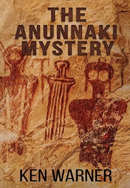 The Anunnaki Mystery, Hardback Book
