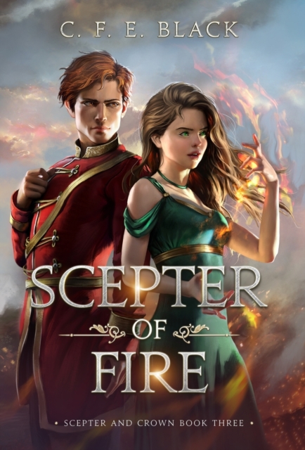 Scepter of Fire : Scepter and Crown Book Three, Hardback Book
