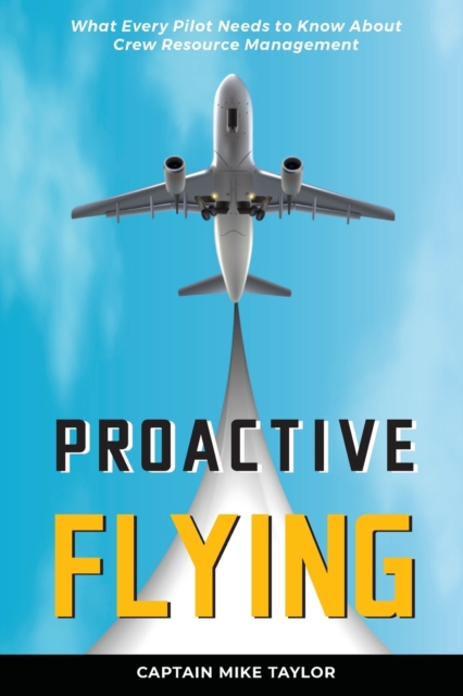 Proactive Flying, Paperback / softback Book