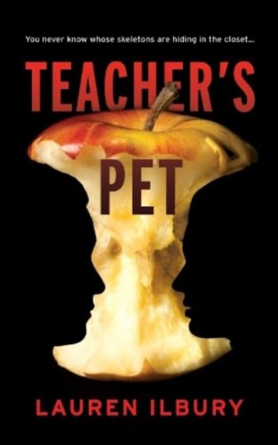 Teacher's Pet : You never know whose skeletons are hiding in the closet..., Paperback / softback Book