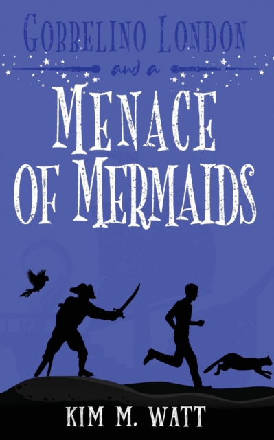 Gobbelino London & a Menace of Mermaids : Cats, snark, & dangerous waters - A Yorkshire Urban Fantasy, Paperback / softback Book