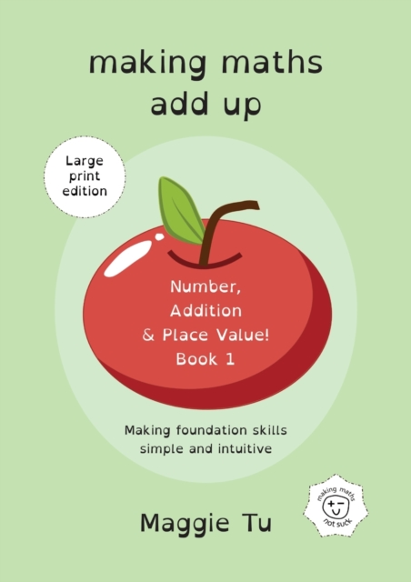 Making Maths Add Up : Number, addition, and place value. (LARGE PRINT ED.), Paperback / softback Book