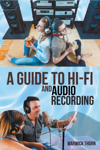 A Guide to Hi-Fi and Audio Recording, Paperback / softback Book