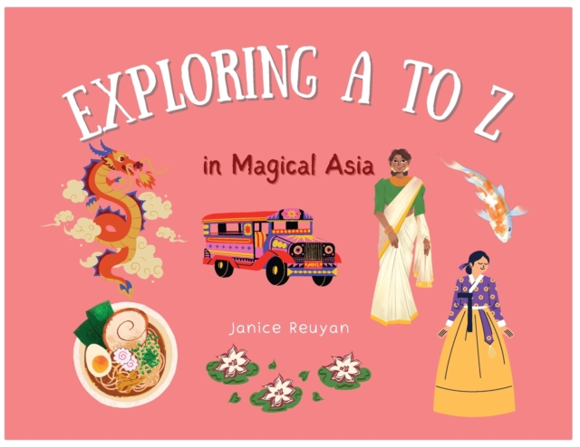 Explore A to Z in Magical Asia, Paperback / softback Book
