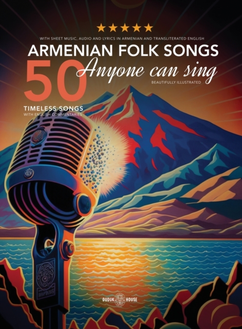 50 Armenian Folk Songs Anyone Can Sing, Hardback Book