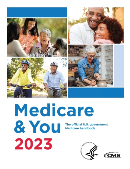 Medicare & You 2023 : The Official U.S. Government Medicare Handbook, Paperback / softback Book
