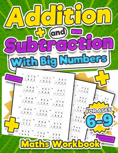 Addition and Subtraction Maths Workbook | Kids Ages 5-8 | Adding and Subtracting | 110 Timed Maths Test Drills| Kindergarten, Grade 1, 2 and 3 | Year 1, 2,3 and 4 | KS2 | Large Print | Paperback : Sin, Paperback / softback Book