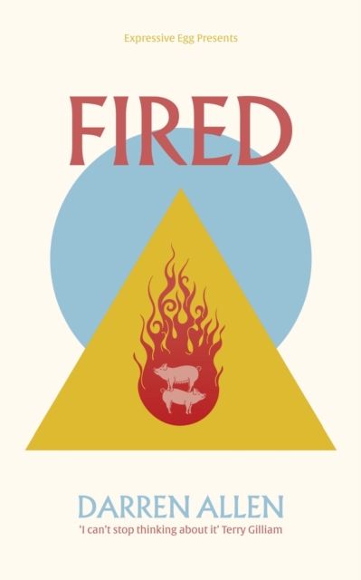 Fired, Paperback / softback Book
