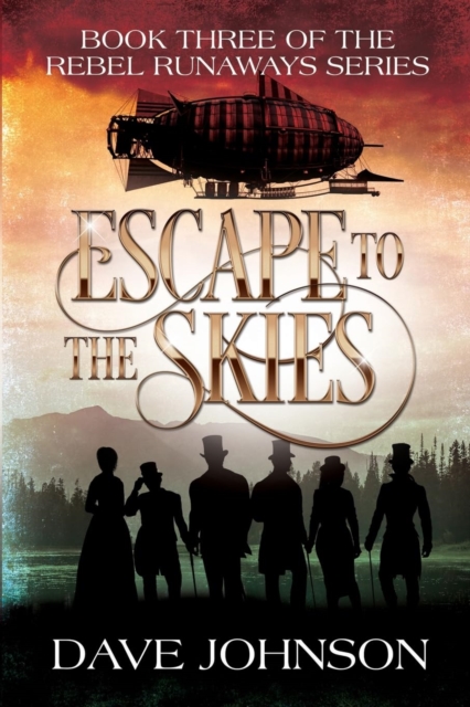 Escape To The Skies : A Victorian Steampunk Adventure, Paperback / softback Book