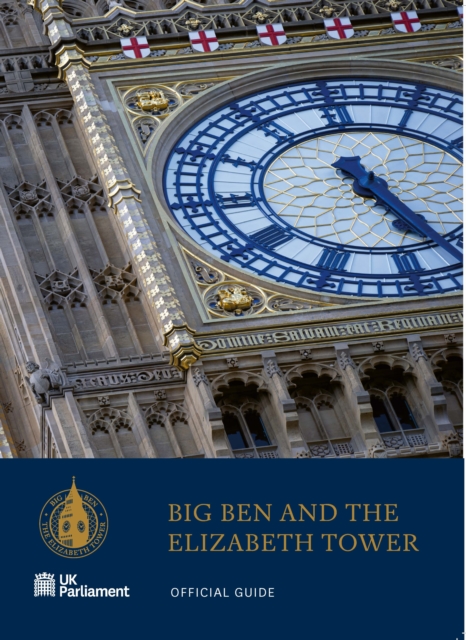 Big Ben and the Elizabeth Tower : Official Guide, Paperback / softback Book