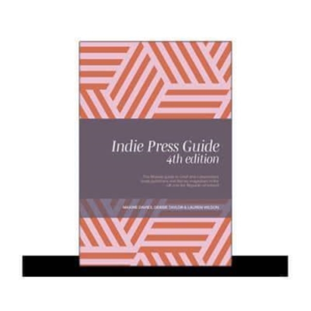 Indie Press Guide : The Mslexia guide to small and independent book publishers and literary magazines in the UK and the Republic of Ireland, Paperback / softback Book