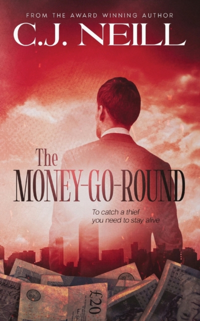 The Money-Go-Round : To catch a thief you need to stay alive, Paperback / softback Book