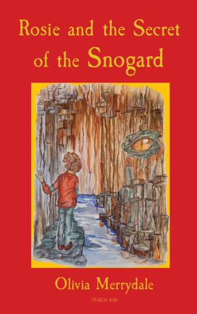Rosie and the Secret of the Snogard, Hardback Book