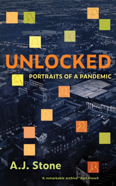 Unlocked : Portraits of a Pandemic, Paperback / softback Book