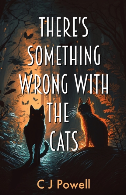 There's Something Wrong With The Cats, Paperback / softback Book