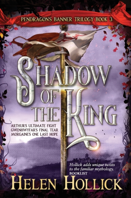 SHADOW OF THE KING (The Pendragon's Banner Trilogy Book 3), Paperback / softback Book