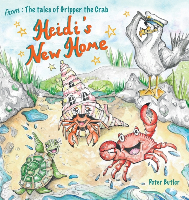 Heidi's New Home : A Fun, Illustrated Children's Book about the Sea Creatures of Porthmeric Bay., Hardback Book