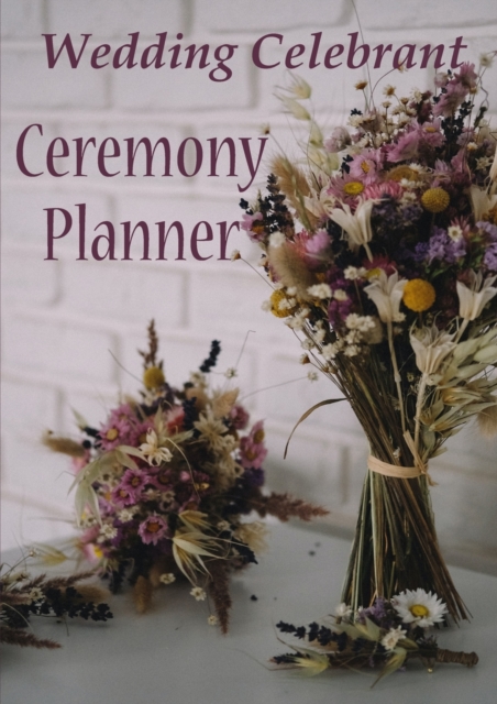 Wedding Celebrant Ceremony Planner, Paperback / softback Book