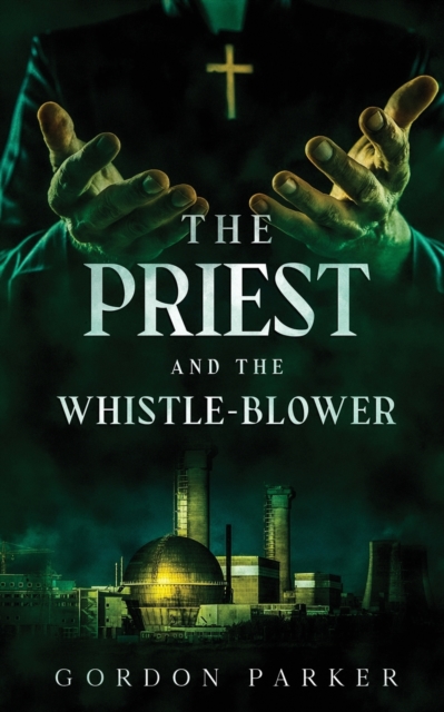 The Priest and the Whistleblower, Paperback / softback Book