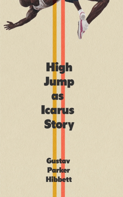 High Jump as Icarus Story, Paperback / softback Book