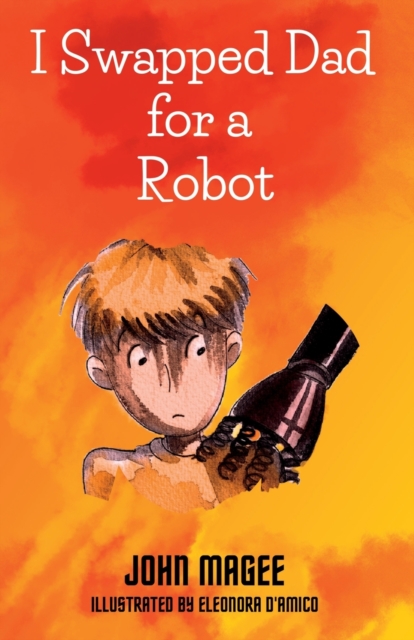 I Swapped Dad for a Robot, Paperback / softback Book