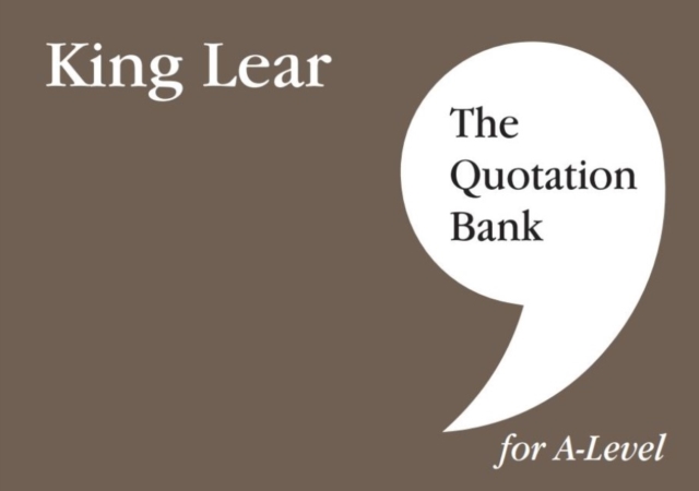 The Quotation Bank: King Lear A-Level Revision and Study Guide for English Literature, Paperback / softback Book