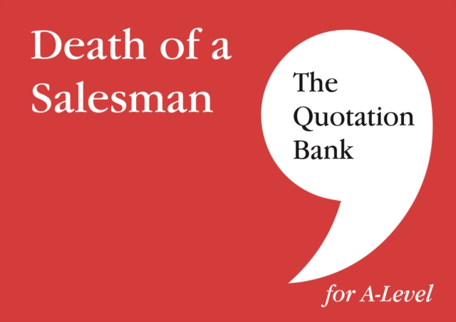 The Quotation Bank: Death of A Salesman Revision and Study Guide for English Literature, Paperback / softback Book
