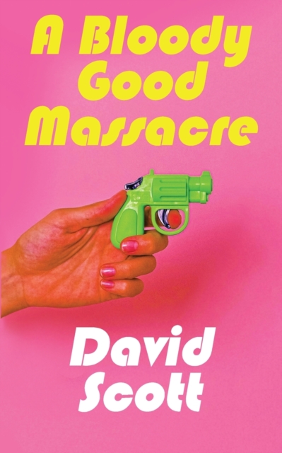 A Bloody Good Massacre, Paperback / softback Book