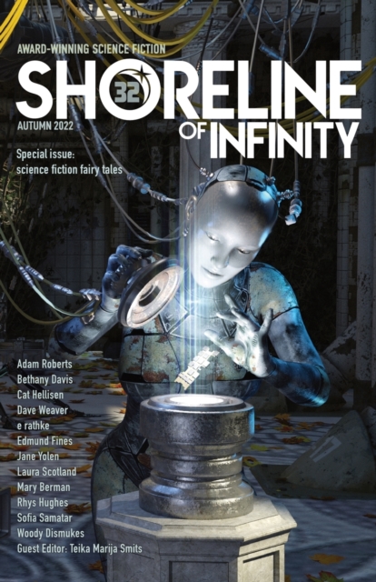 Shoreline of Infinity 32 : Science fictional fairy tales and myths, Paperback / softback Book