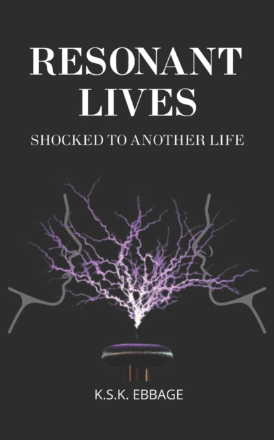 RESONANT LIVES : SHOCKED TO ANOTHER LIFE, Paperback / softback Book
