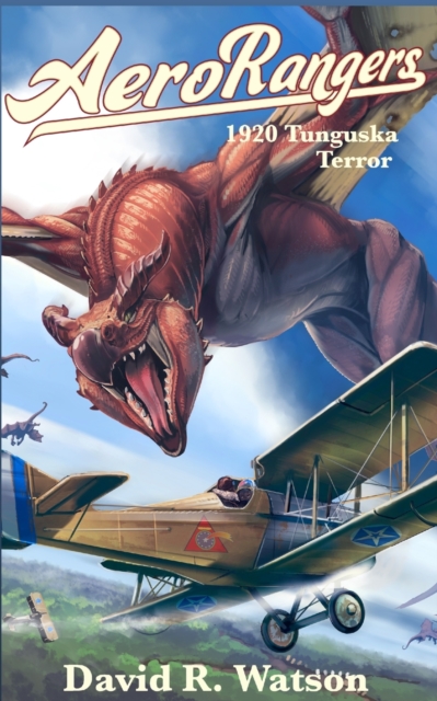 1920 Tunguska Terror : The Adventures of Demon Squadron: League of Nations Aero Rangers, Paperback / softback Book