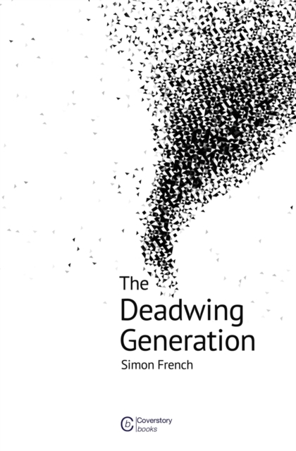 The Deadwing Generation, Paperback / softback Book