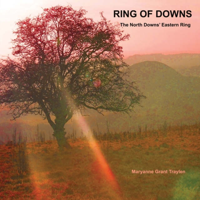 Ring of Downs : The North Downs' Eastern Ring, Paperback / softback Book